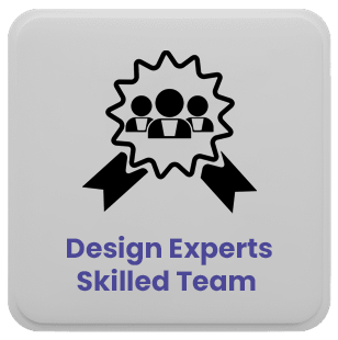 design experts, skilled team